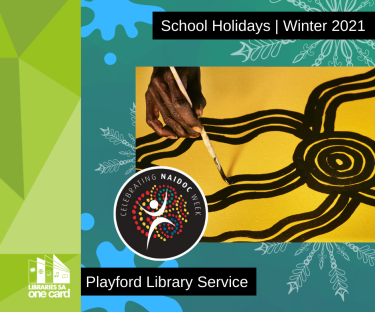 NAIDOC Week Sharing Culture through Art [ Winter School Holidays 2021]