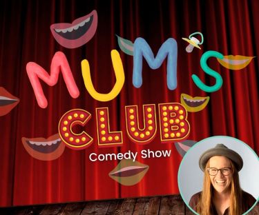 Mum's Club Comedy Show